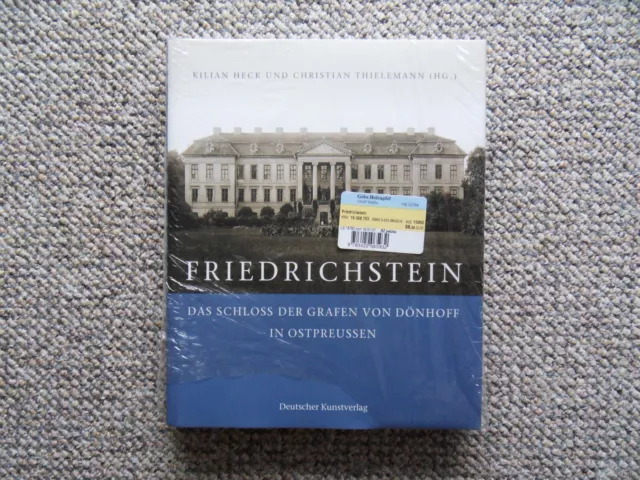 Friedrichstein Das Schloss der Grafen von Dönhoff in Ostpreußen ISBN: 9783422065