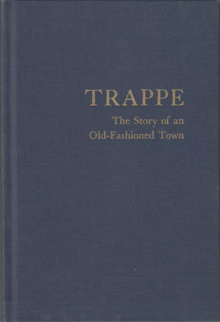 Dickson Preston / Trappe The Story of an Old-Fashioned Town SIGNED 1st ed 1976