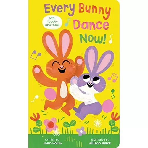 Every Bunny Dance Now! (BB) by Joan Holub (Board Book,  - Board Book NEW Joan Ho