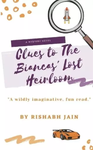 Rishabh Jain Clues to The Biancas' Lost Heirloom (Poche)