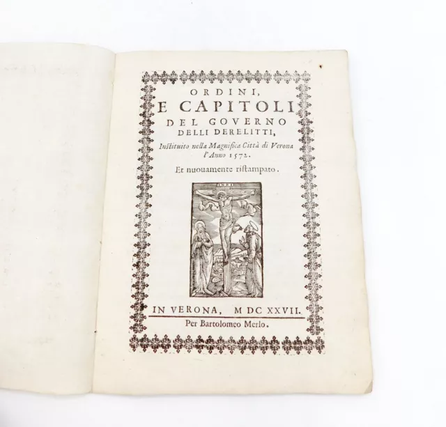 1627 1572 Merlo A.Valier ordini e capitoli delli derelitti opera città di Verona