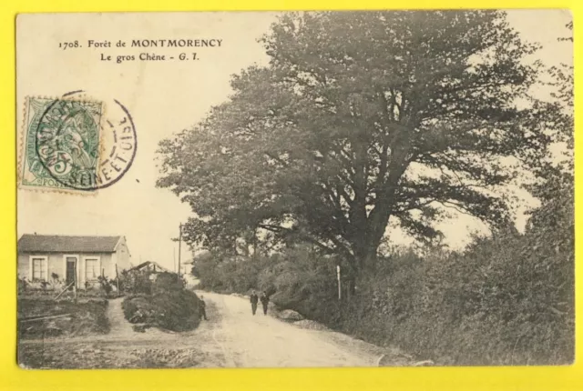 cpa written in 1907 FORÃT de MONTMORENCY (Val d'Oise) tree Le Gros CHÃNE house
