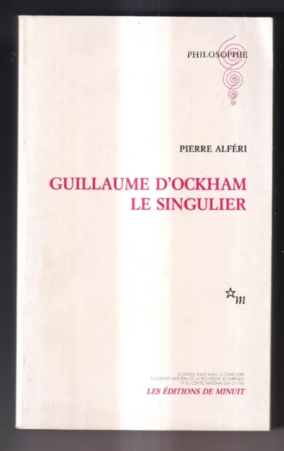 Pierre Alferi: Guillaume D'ockham Le Singulier. Ed Minuit. 1989.