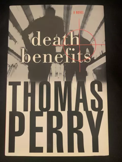 Signed, 1st ed, 2nd print! Death Benefits by Thomas Perry 2001 HCDJ Very Good