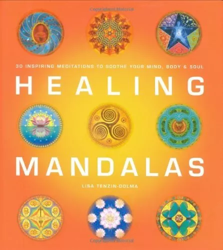 Healing Mandalas: 30 Inspiring Medi..., Lisa Tenzin-Dol