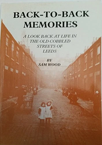 BACK-TO-BACK MEMORIES. A Look Back At Life In The Old Cobbled St £3.68 ...