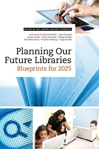 Wow Library Blueprint PLANNING OUR FUTURE LIBRARIES: BLUEPRINTS FOR 2025 By Kim Leeder & Eric ...