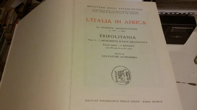 L'ITALIA IN AFRICA, LE SCOPERTE ARCHEOLOGICHE, TRIPOLITANIA, VOL. 1.1.,9ag21 L'ITALIA IN AFRICA, LE SCOPERTE ARCHEOLOGICHE, TRIPOLITANIA, VOL. 1.1.,9ag21