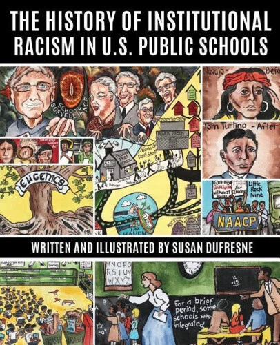THE HISTORY OF Institutional Racism in U.S. Public Schools by DuFresne ...