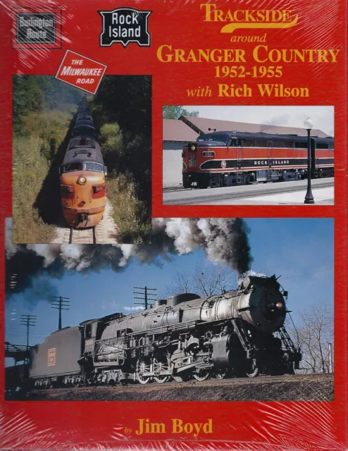 Trackside around GRANGER COUNTRY, 1952-1955: IA, IL, WI, KS, NE -- (NEW BOOK)