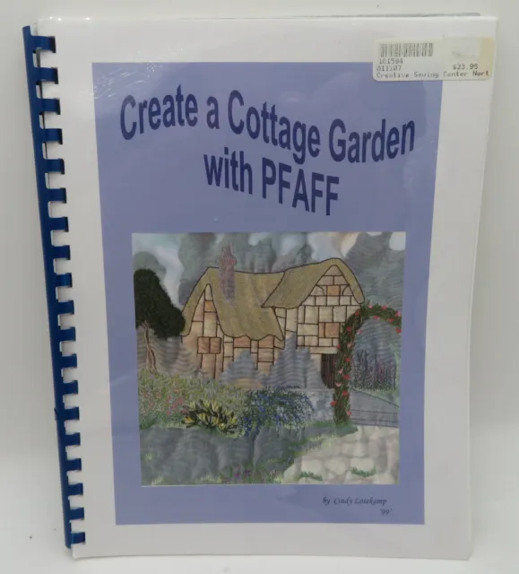1999 Create a Cottage Garden PFAFF libro de patrones bordados Cindy Losekamp