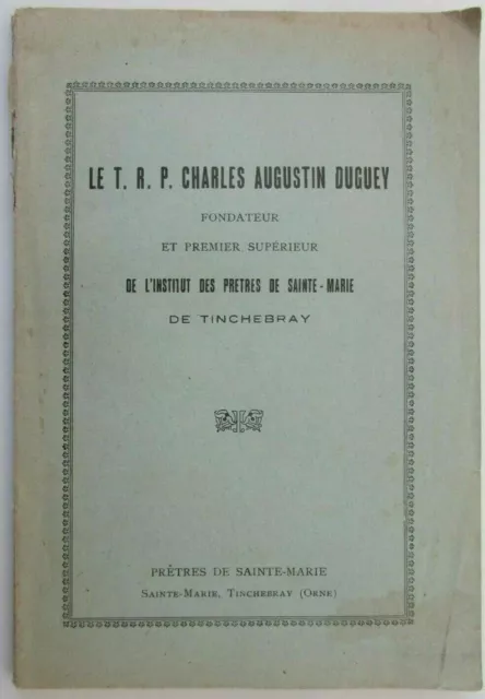 Le T. R. P. Charles Augustin Duguey Institut des Prêtres Sainte-Marie Tinchebray