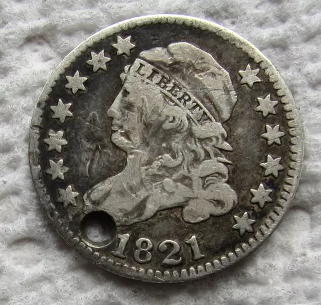 1821 Capped Bust Silver Dime Rare Early Date Fine / VF  Detail Holed Corroded