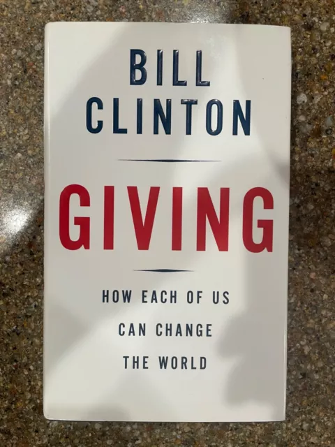 BILL CLINTON Giving SIGNED Hardcover FIRST EDITION