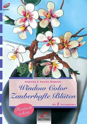 Brunnen-Reihe, Window Color, Zauberhafte Blüten Wagener, Angelika und Sascha Wag