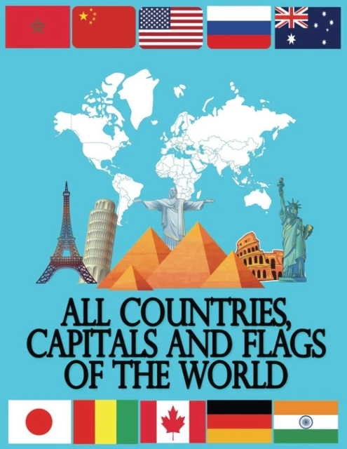 Hauptstädte Aller Länder Der Welt ALLE LÄNDER, HAUPTSTÄDTE und Flaggen der Welt: Ein Leitfaden für