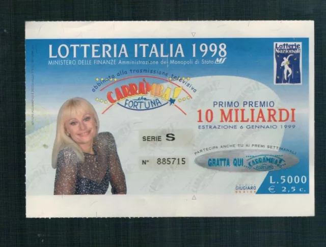 Biglietto  Lotteria Italia 1998 . Carramba che fortuna  Raffealla Carra