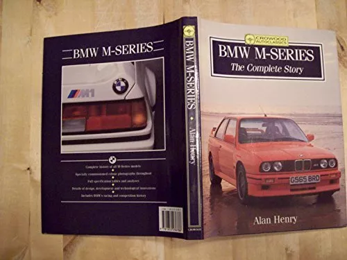 BMW M-Series: The Complete Story (Crowo..., Henry, Alan