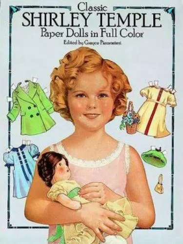 Classic Shirley Temple Paper Dolls in Full Color by Piemontesi, Grayce