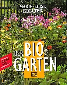 Der Bio- Garten von Kreuter, Marie-Luise | Buch | Zustand sehr gut