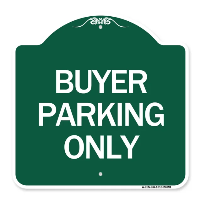 Designer Series - Buyer Parking Only Heavy Gauge Aluminum Architectural Sign