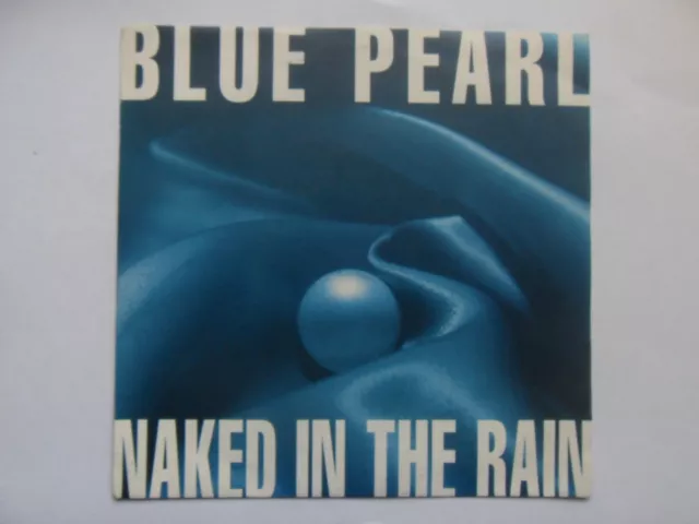 Blue Pearl 7" vinyl   'Naked In The Rain' 1990