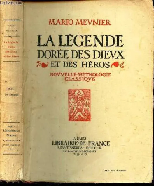 La légende dorée des dieux et des héros - Mario MEUNIER-Librairie de FRANCE 1925