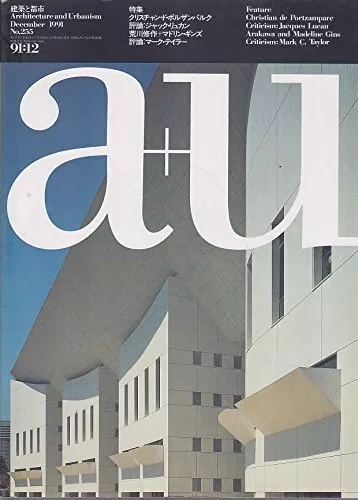 a+u December 1991 No.255: Christian de Portzamparc - Shusaku Arakawa Japanese