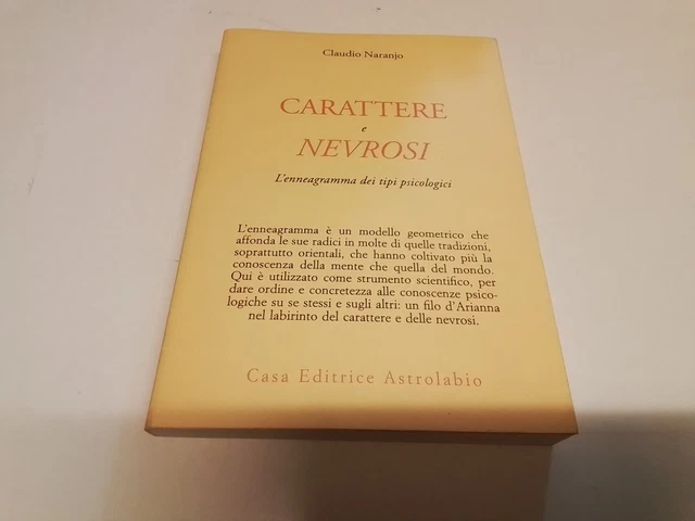 Carattere e nevrosi. L'enneagramma dei tipi psicologici - Naranjo Claudio, 9d24 Carattere e nevrosi. L'enneagramma dei tipi psicologici - Naranjo Claudio, 9d24