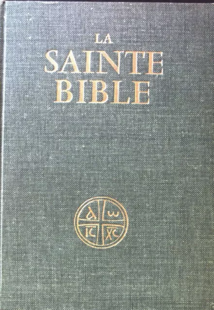 La Sainte Bible traduite en francais sous la direction de l'école Biblique de Je