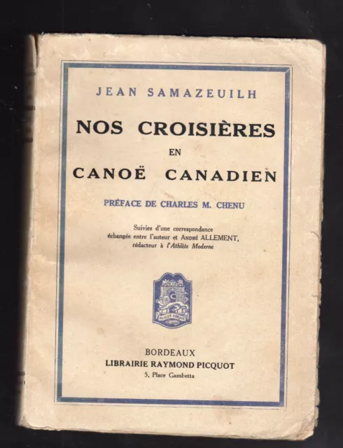 NOS CROISIERES EN CANOE CANADIEN JEAN SAMAZEUILH  Dordogne Ardèche Gave Vézère