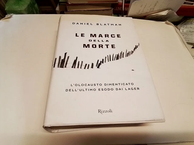 Daniel Blatman - Le marce della morte - Rizzoli 2009 - 11s23