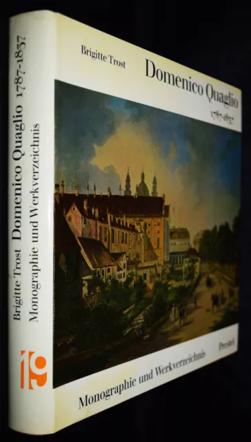 Trost, Domenico Quaglio. 1787 – 1837. Monographie WERKVERZEICHNIS RAISONNE
