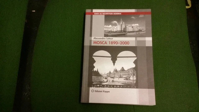 Alessandra Latour, Guida all'architettura moderna. Mosca 1890-2000, ed. 1gn21