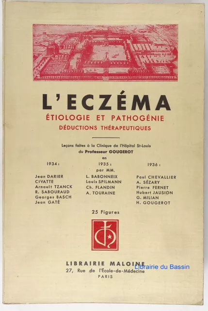 L'Eczéma Etiologie et Pathogénie Déductions thérapeutiques Prof. Gougerot 1937