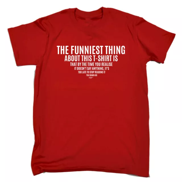 The Funniest Thing About This Tshirt - Mens Funny Novelty Shirts T-Shirt Tshirts