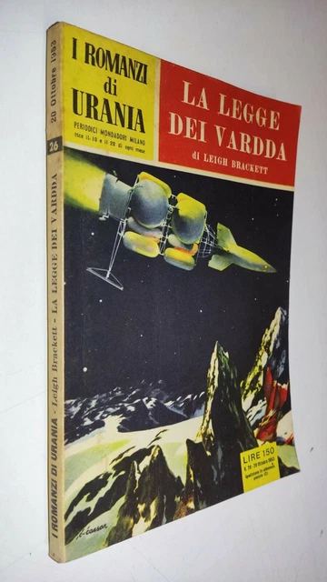 ROMANZI di URANIA # 26 - Leigh Brackett - LA LEGGE DEI VARDDA - 1953 MONDADORI