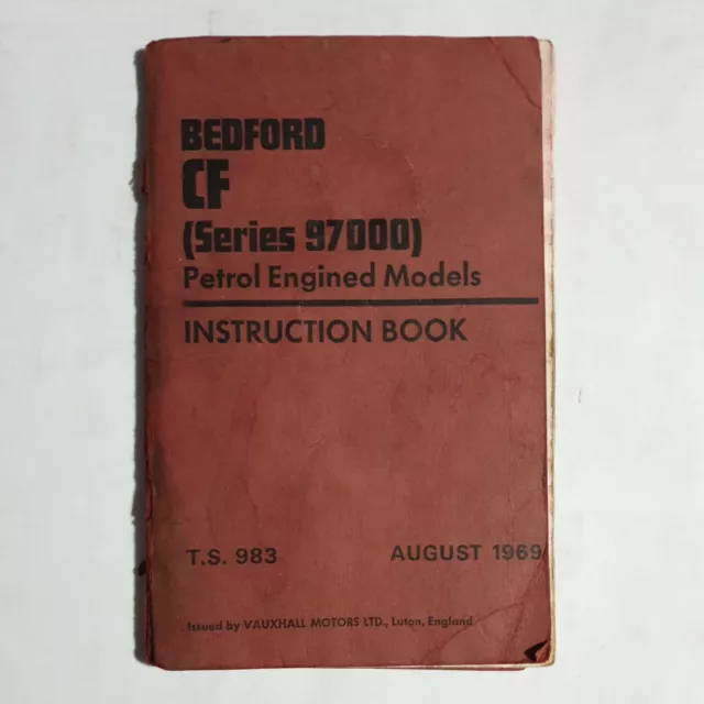 BEDFORD CF (SERIES 97000) Petrol Engined Models Instruction Book VAUXHALL MOTORS
