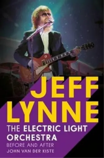 John Van der Kiste Jeff Lynne Book NEUF