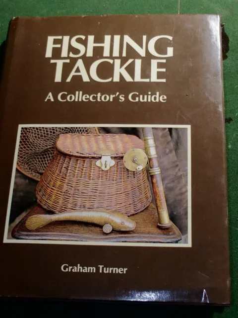 FISHING TACKLE A Collector's Guide by Graham Turner, 1989 1st