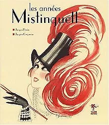 Les années Mistinguett von Pessis, Jacques, Crépine... | Buch | Zustand sehr gut