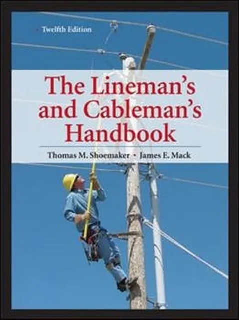 The Lineman's and Cableman's Handbook, Twelfth Edition