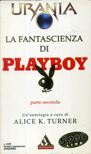 AA VV La fantascienza di Playboy parte seconda Urania n 1373 Mondadori 1999