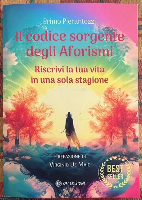 IL CODICE SORGENTE degli Aforismi. Riscrivi la tua vita in una sola ...