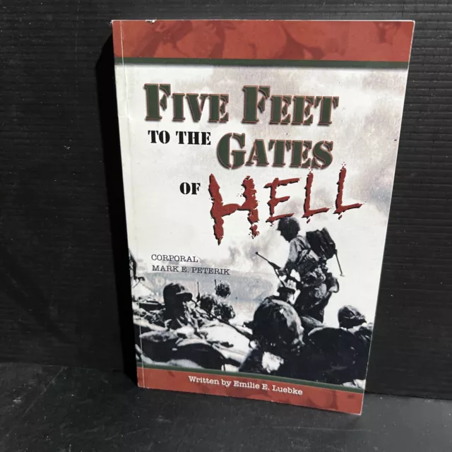 SIGNED 1st/1st FIVE FEET TO THE GATES OF HELL : WW II MEMOIR Emilie E. Luebke PB