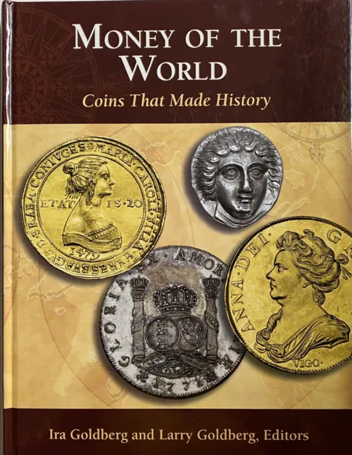 Money Of The World: Coins That Made History Ira Larry Goldberg Hardcover Book