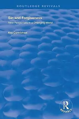 Sin and Forgiveness: New Responses in a Changing World (Explorations in Practica