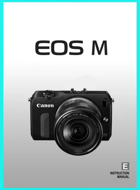 Canon EOS M Instruction Owners Manual Book