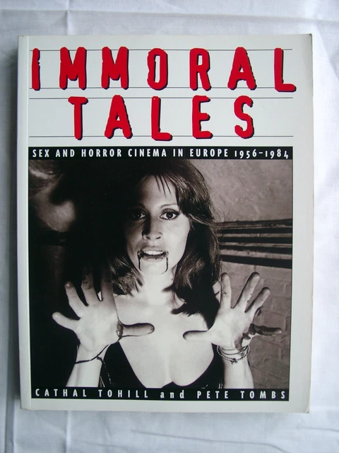 Inmorrel Tails IMMORAL TALES SEX & Horror Cinema In Europe 1956-1984 Cathal Tohill ...