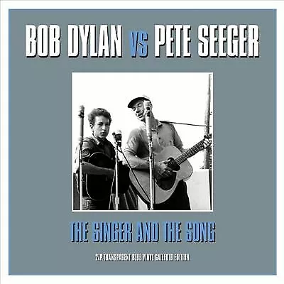 BOB DYLAN & PETE SEEGER The Singer & The Song LP New 5060143491948